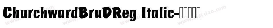 ChurchwardBruDReg Italic字体转换